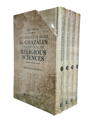 A Summary of Imam al-Ghazâli’s The Revival of Religious Sciences (4 Volumes)