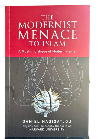 The Modernist Menace to Islam