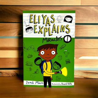 Eliyas Explains Miracles - By Zanib Mian