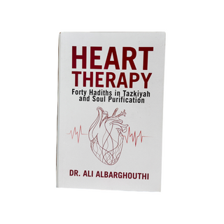 Heart Therapy (Forty Hadiths In Tazkiyah And Soul Purification)