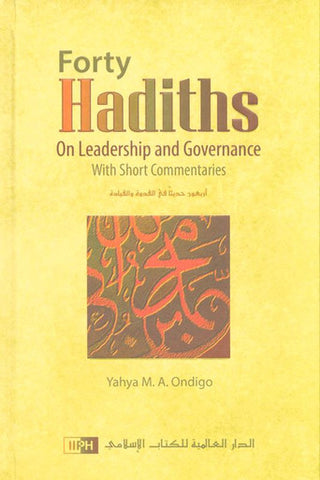 Forty Hadiths On Leadership And Governance