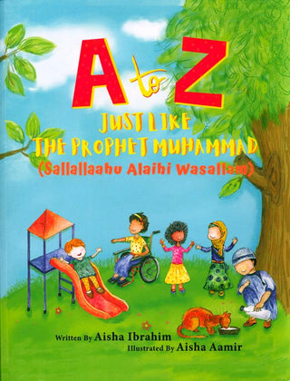A To Z Just Like The Prophet Muhammad Sallallaahu Alaihi Wasallam