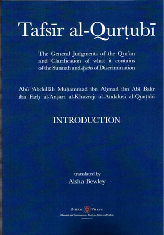 Tafsir al Qurtubi The General Judgments of the Qur'an and Clarification of what it contains of the Sunnah and ayahs of Discrimination