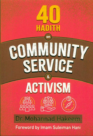 40 HADITH ON COMMUNITY SERVICE & ACTIVISM