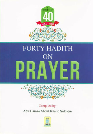 A series Of 40 Hadith On Prayer
