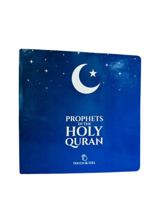Prophets in the Holy Quran Touch and feel