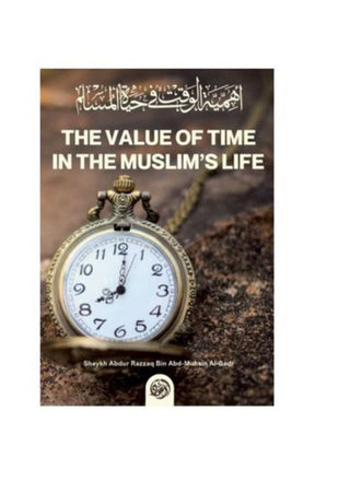 THE VALUE OF TIME IN THE MUSLIMS LIFE
