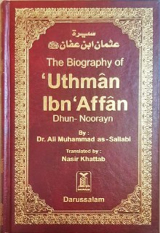 The Biography of Biography of Uthman Ibn Affan رضی الله عنهُ : DIP (Cover May Vary)