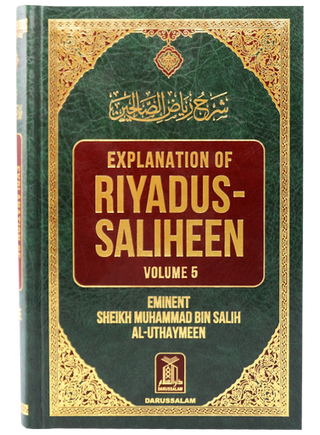 Explanation of Riyad-us-Saliheen Vol 5 Sharh Riyad-us-Saliheen