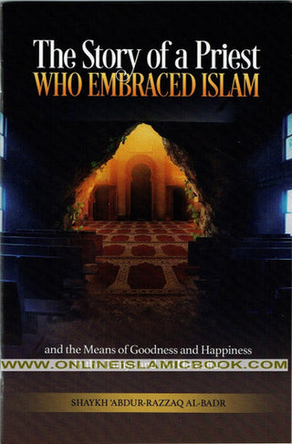 The Story of a Priest who Embraced Islam